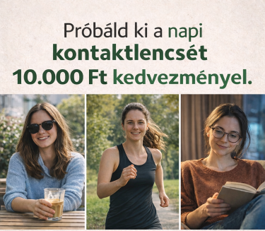 Próbáld ki a napi kontaktlencsét 10.000 Ft kedvezménnyel!