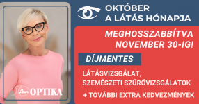 Látás hónapja NOVEMBER VÉGÉIG - DÍJMENTES látásvizsgálat, szemészeti szűrővizsgálatok, óriási kedvezmények!!!